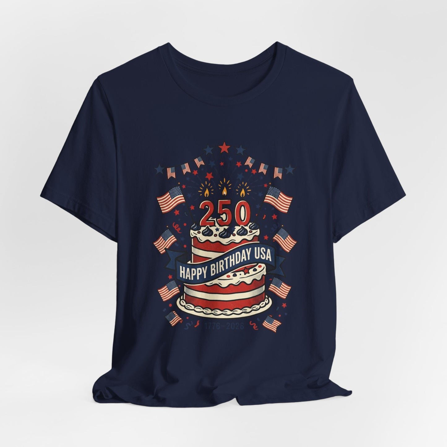 250th Birthday USA Tee | 4th of July 250th Anniversary Patriotic Shirt