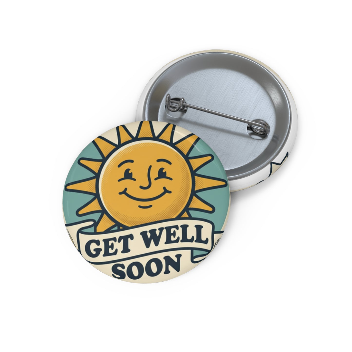 Get Well Soon Sun Pin Button — Cheerful Recovery Badge