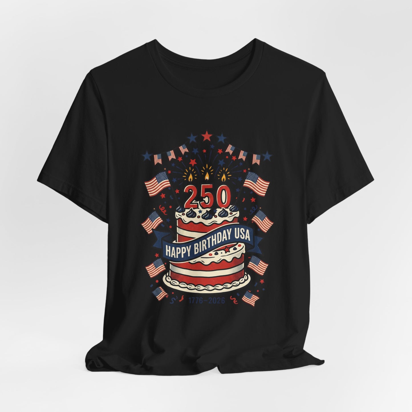 250th Birthday USA Tee | 4th of July 250th Anniversary Patriotic Shirt