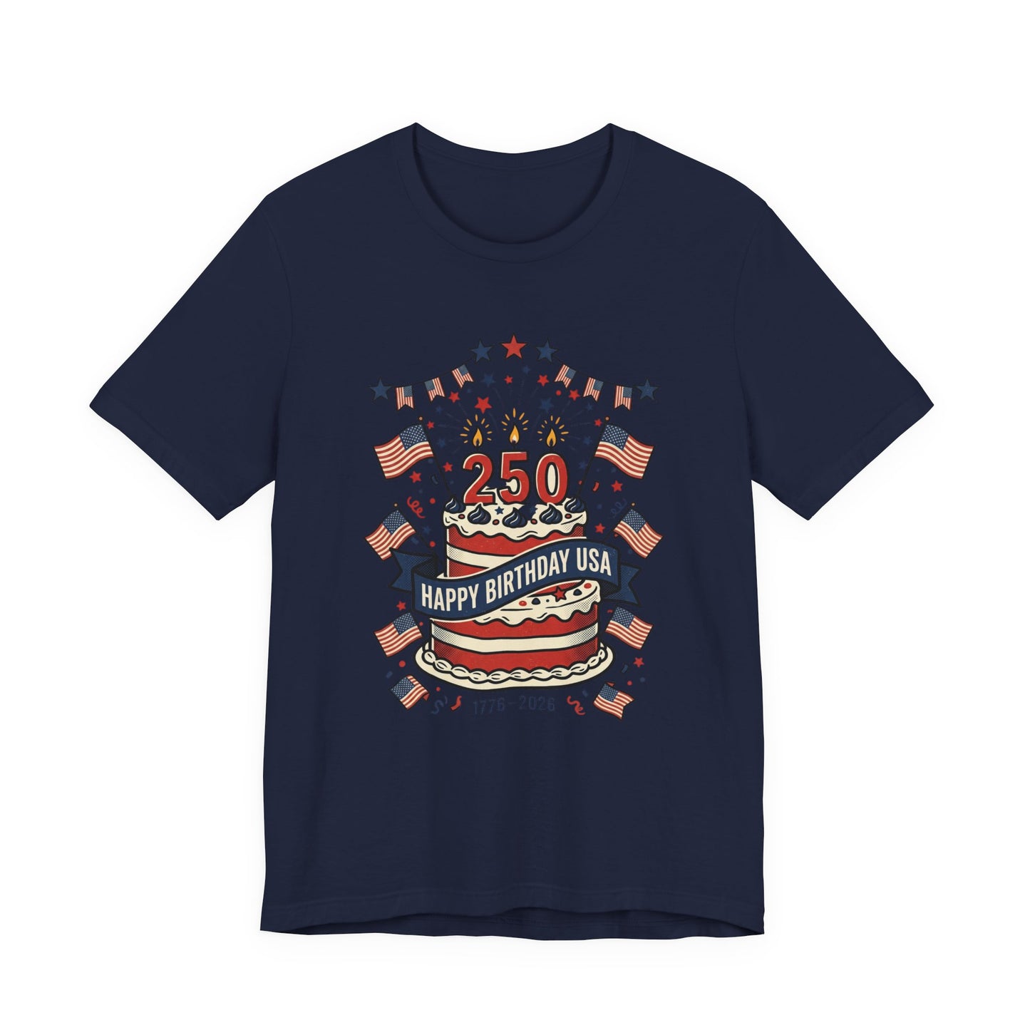 250th Birthday USA Tee | 4th of July 250th Anniversary Patriotic Shirt