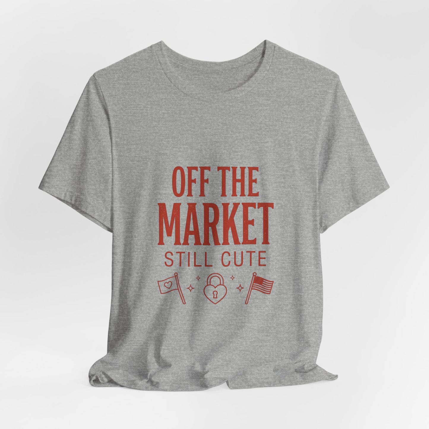 Off the Market Still Cute Tee | Bride Era, Engaged Slogan Shirt