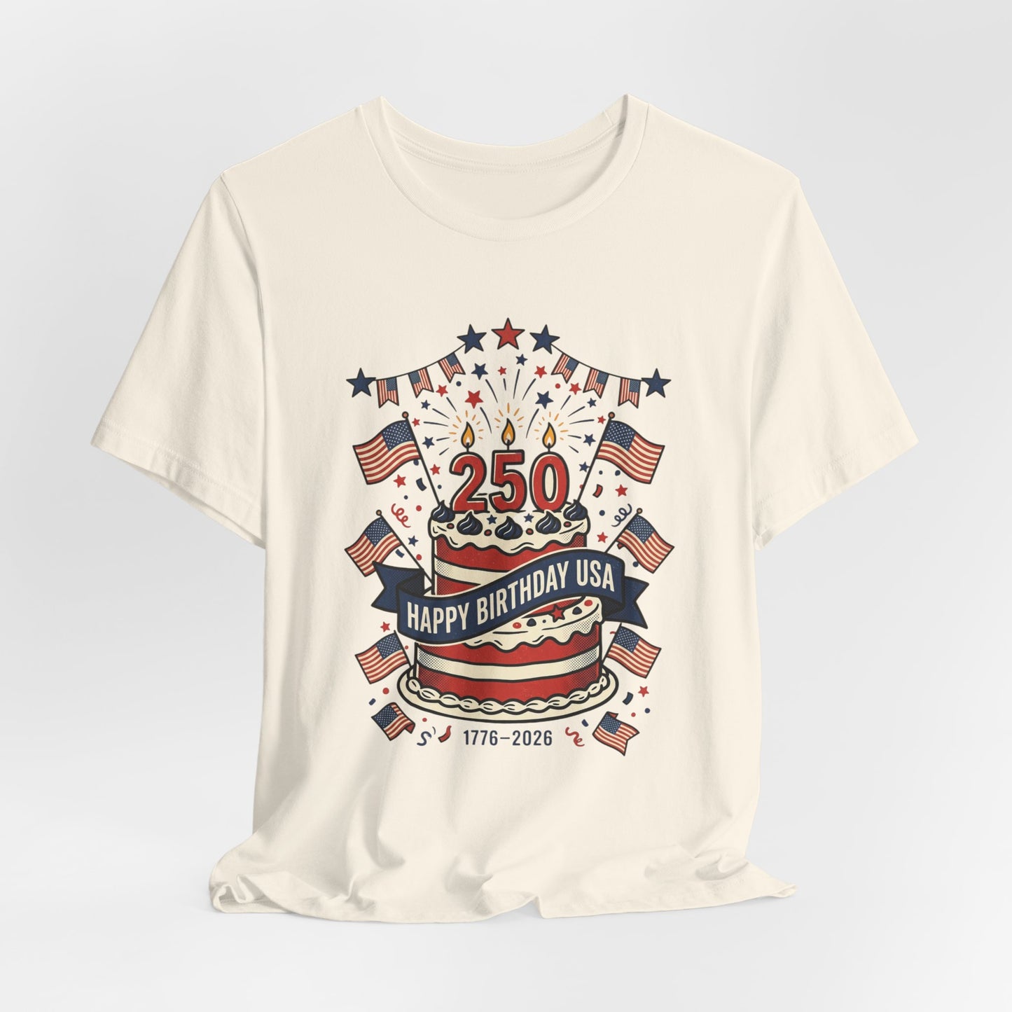 250th Birthday USA Tee | 4th of July 250th Anniversary Patriotic Shirt