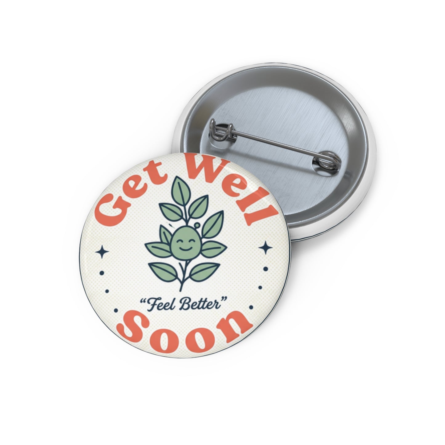 Get Well Soon Pin Button — Cute ‘Feel Better’ Plant Badge