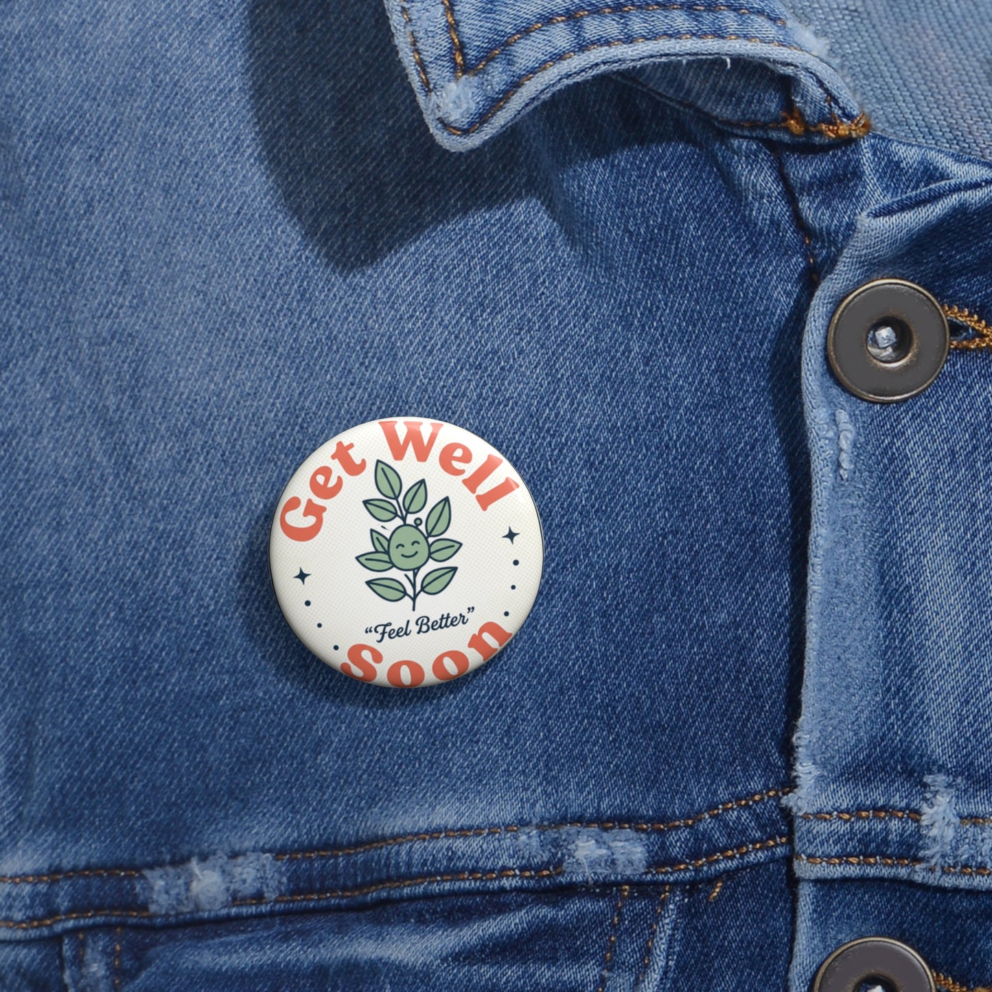Get Well Soon Pin Button — Cute ‘Feel Better’ Plant Badge