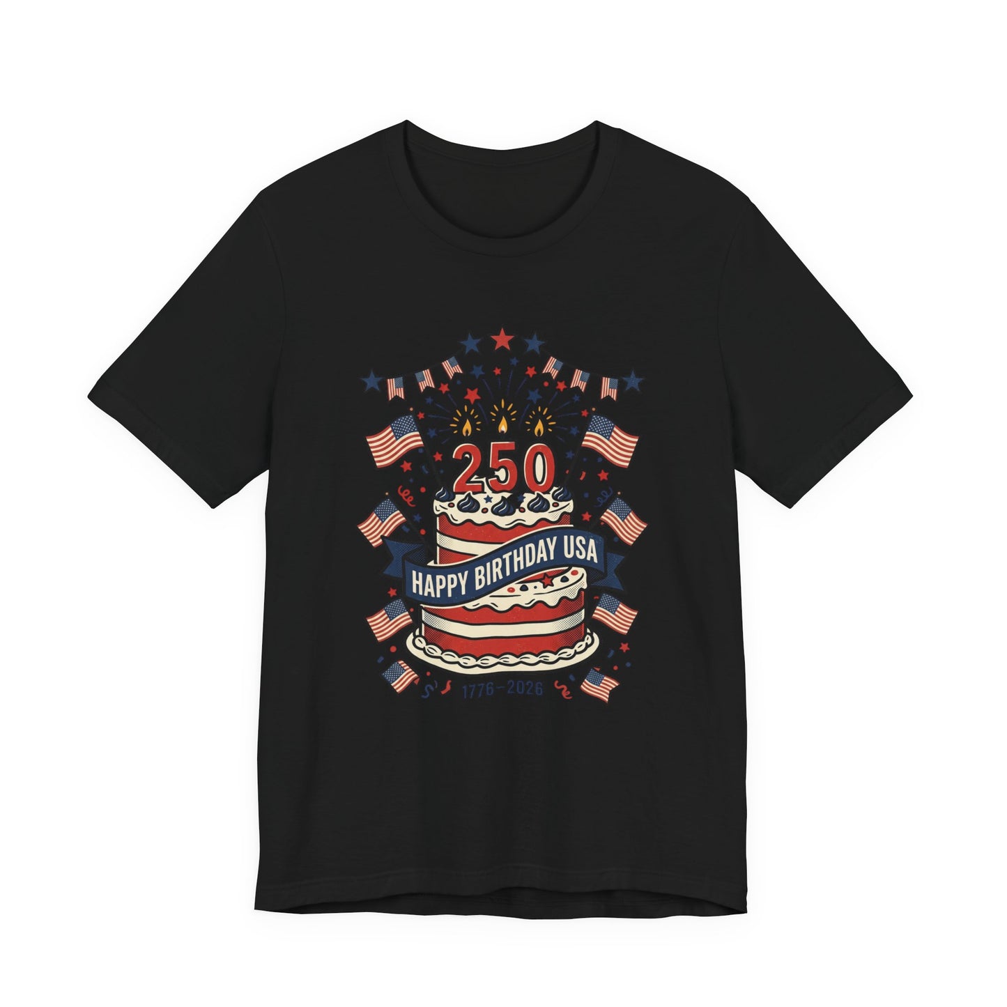 250th Birthday USA Tee | 4th of July 250th Anniversary Patriotic Shirt