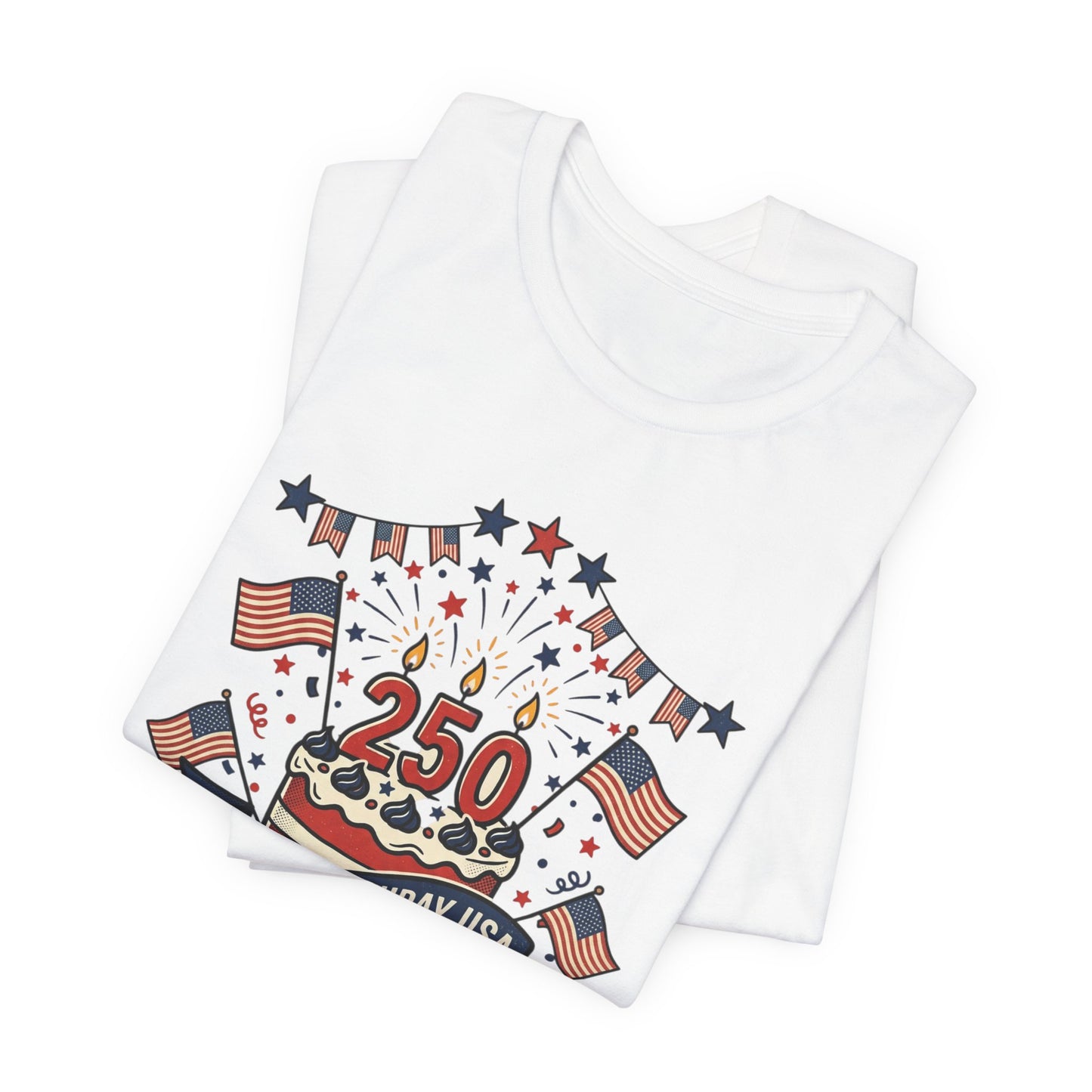 250th Birthday USA Tee | 4th of July 250th Anniversary Patriotic Shirt