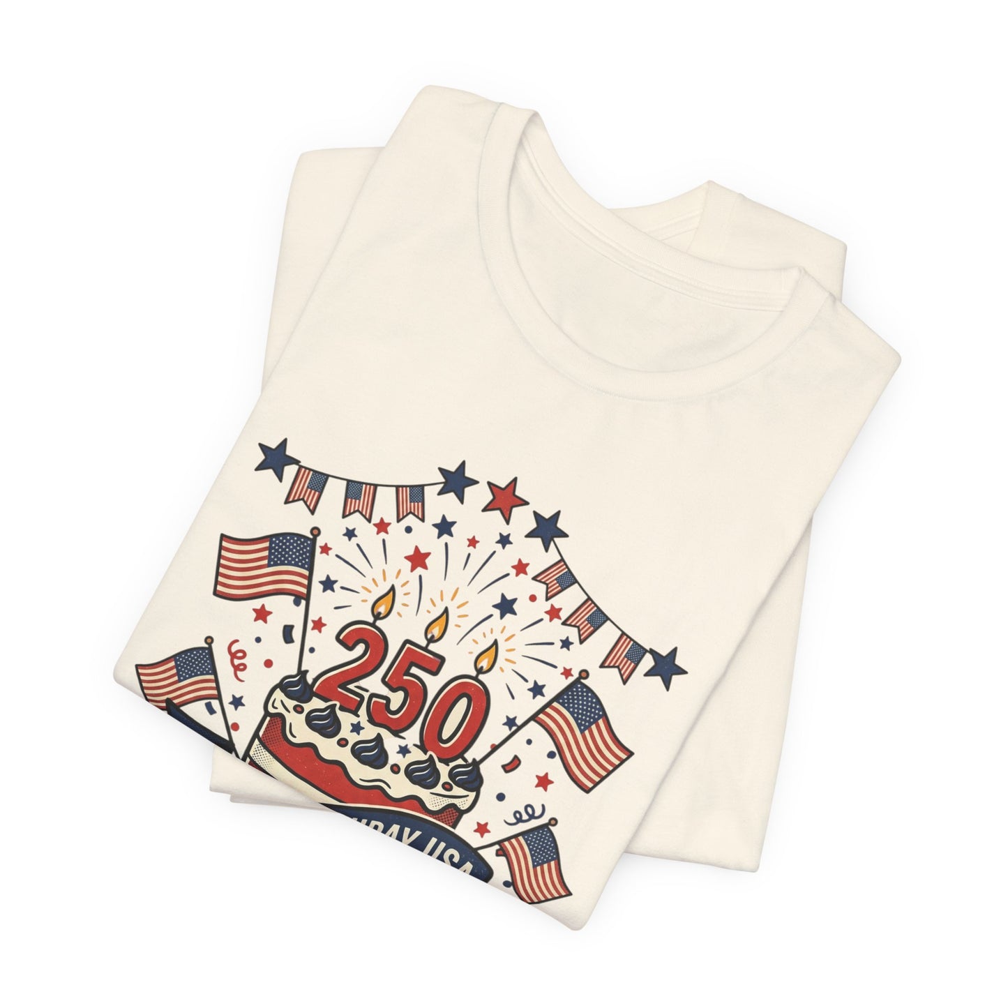250th Birthday USA Tee | 4th of July 250th Anniversary Patriotic Shirt