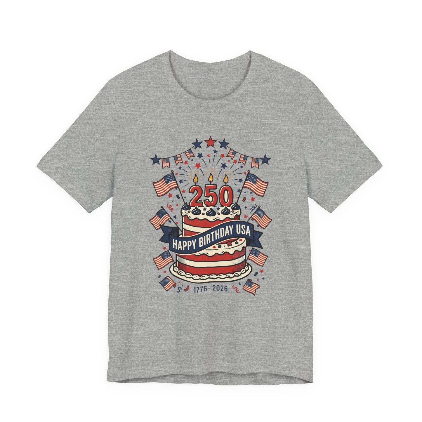 250th Birthday USA Tee | 4th of July 250th Anniversary Patriotic Shirt