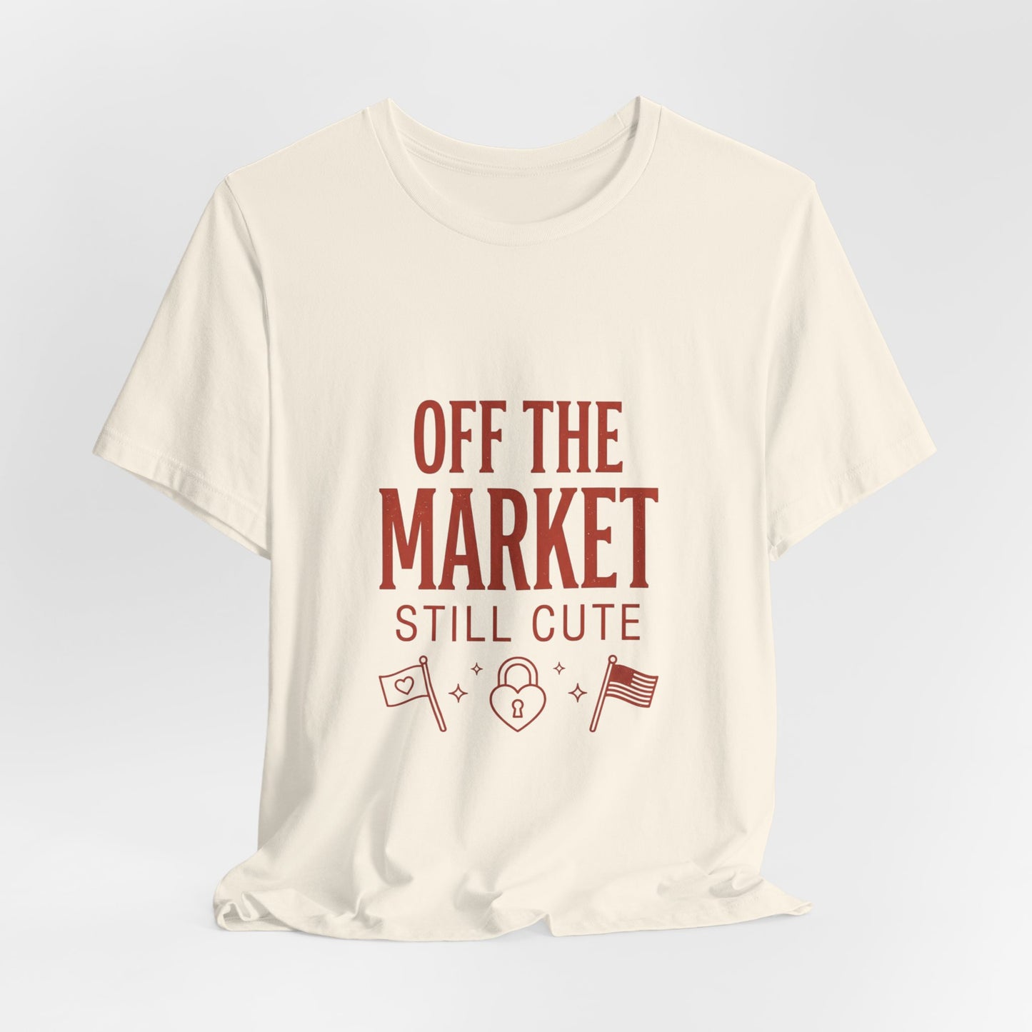 Off the Market Still Cute Tee | Bride Era, Engaged Slogan Shirt