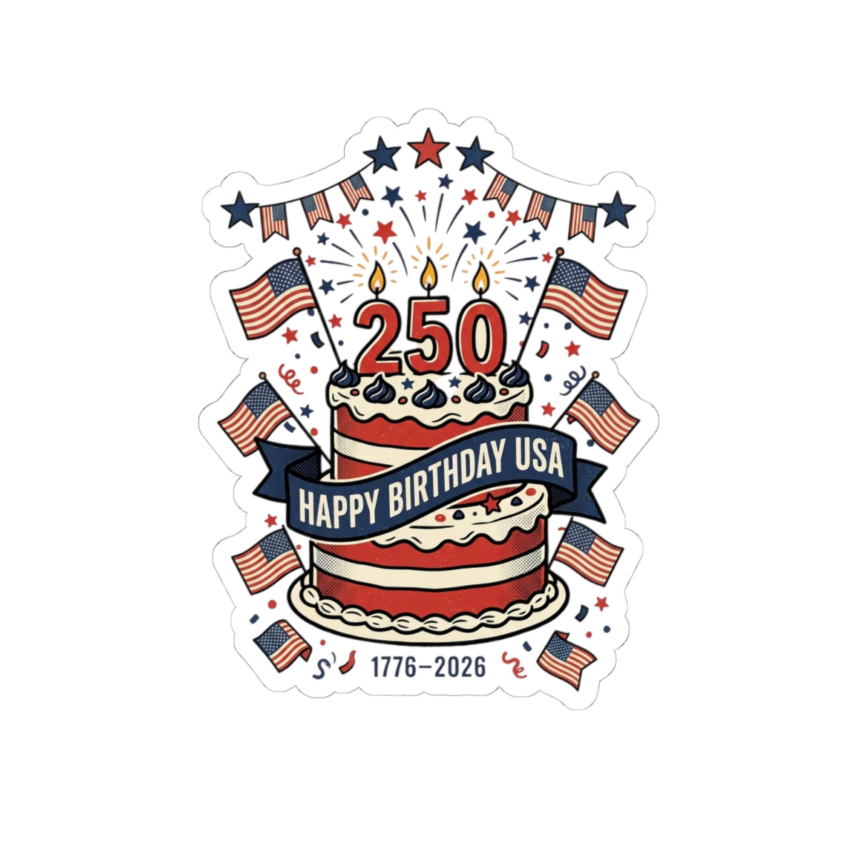 250th Birthday USA Cake Sticker | 4th of July 1776-2026 Patriotic