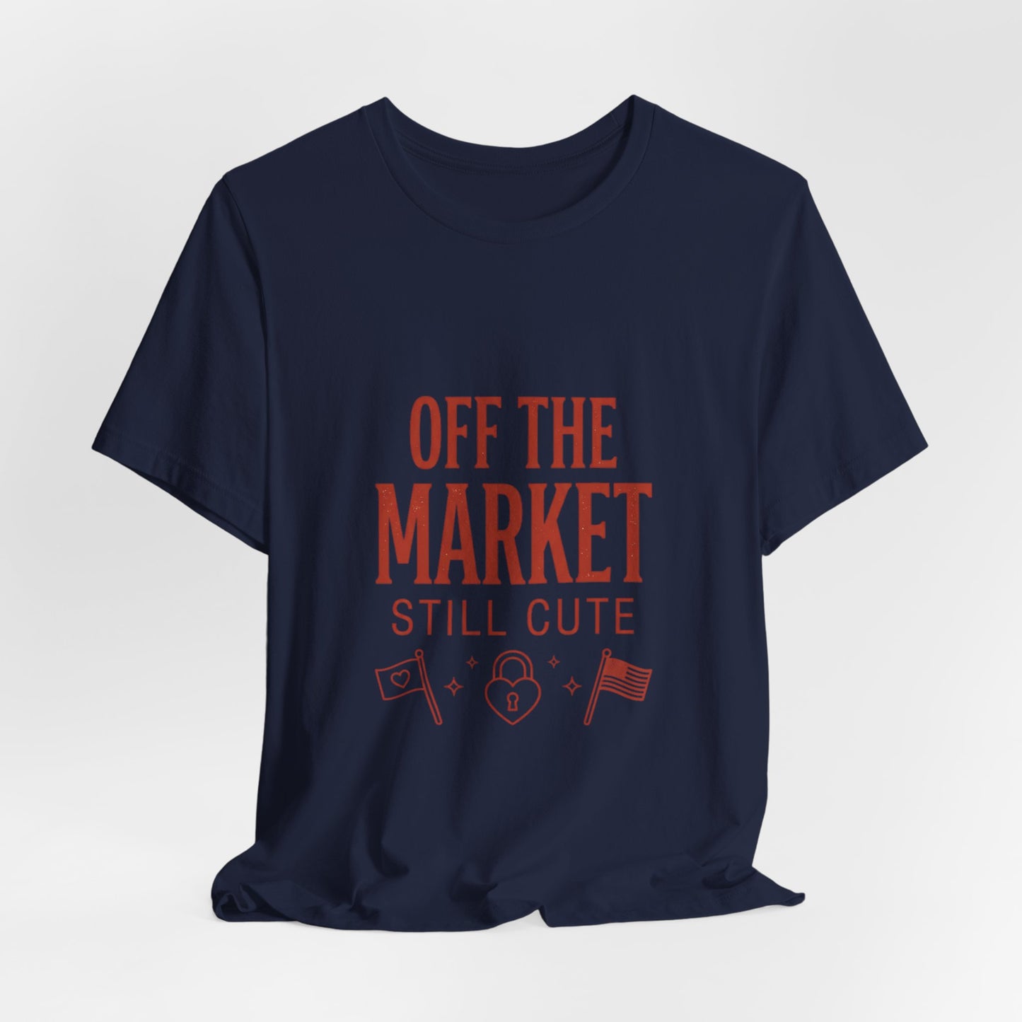 Off the Market Still Cute Tee | Bride Era, Engaged Slogan Shirt